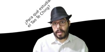 ¿Por qué estudiar el Tao Te Ching?